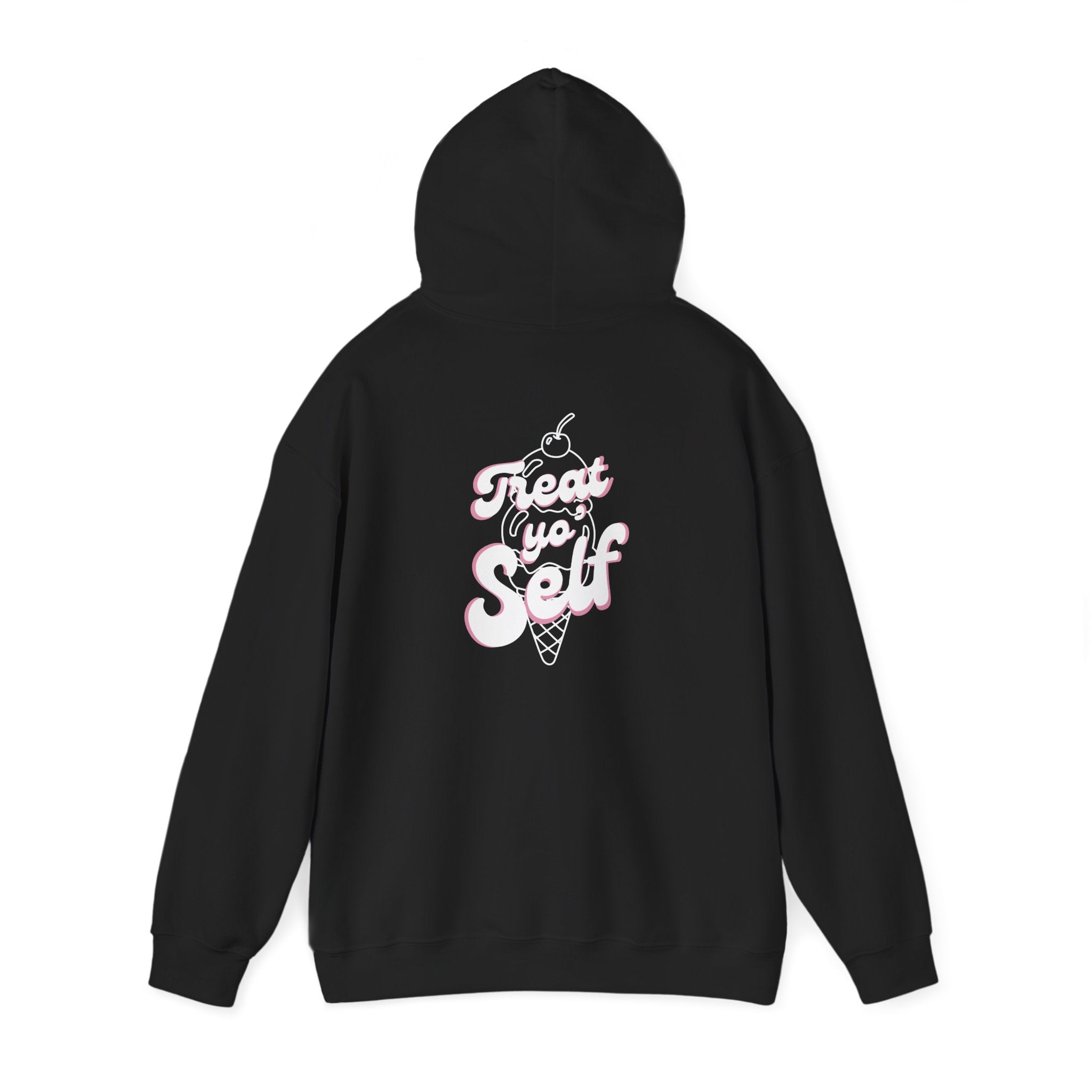 Treat Yo' Self Hoodie