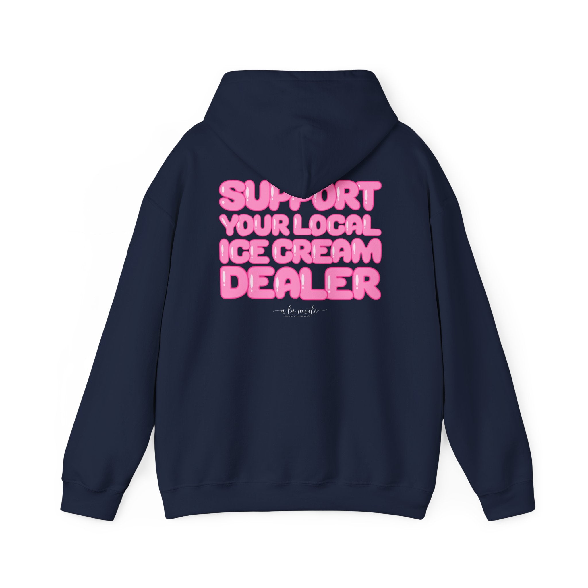 Support Your Local Ice Cream Dealer Hoodie