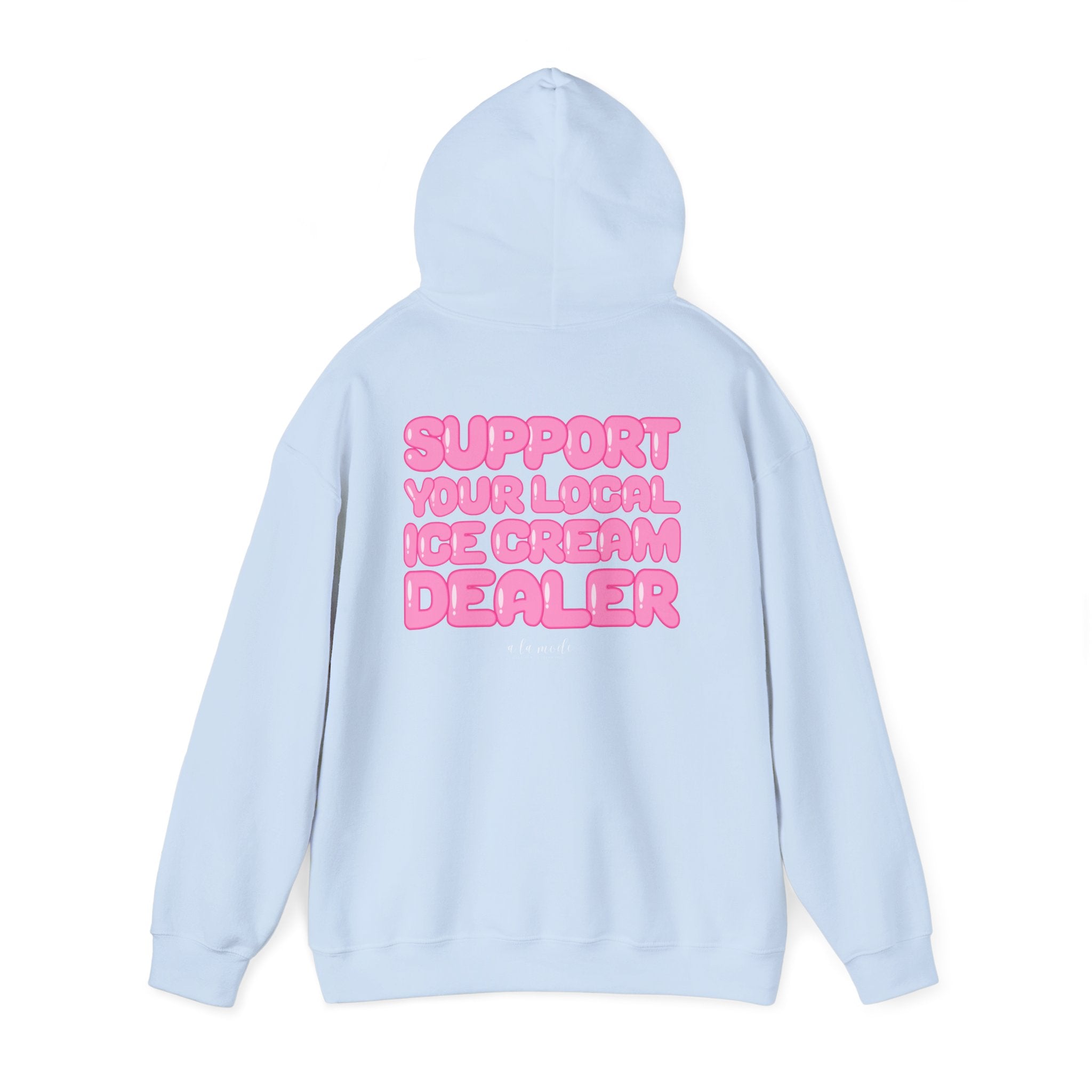 Support Your Local Ice Cream Dealer Hoodie