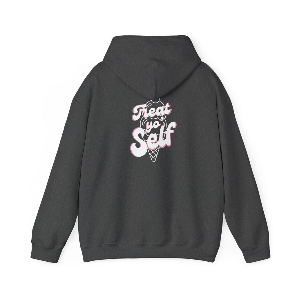 Treat Yo' Self Hoodie