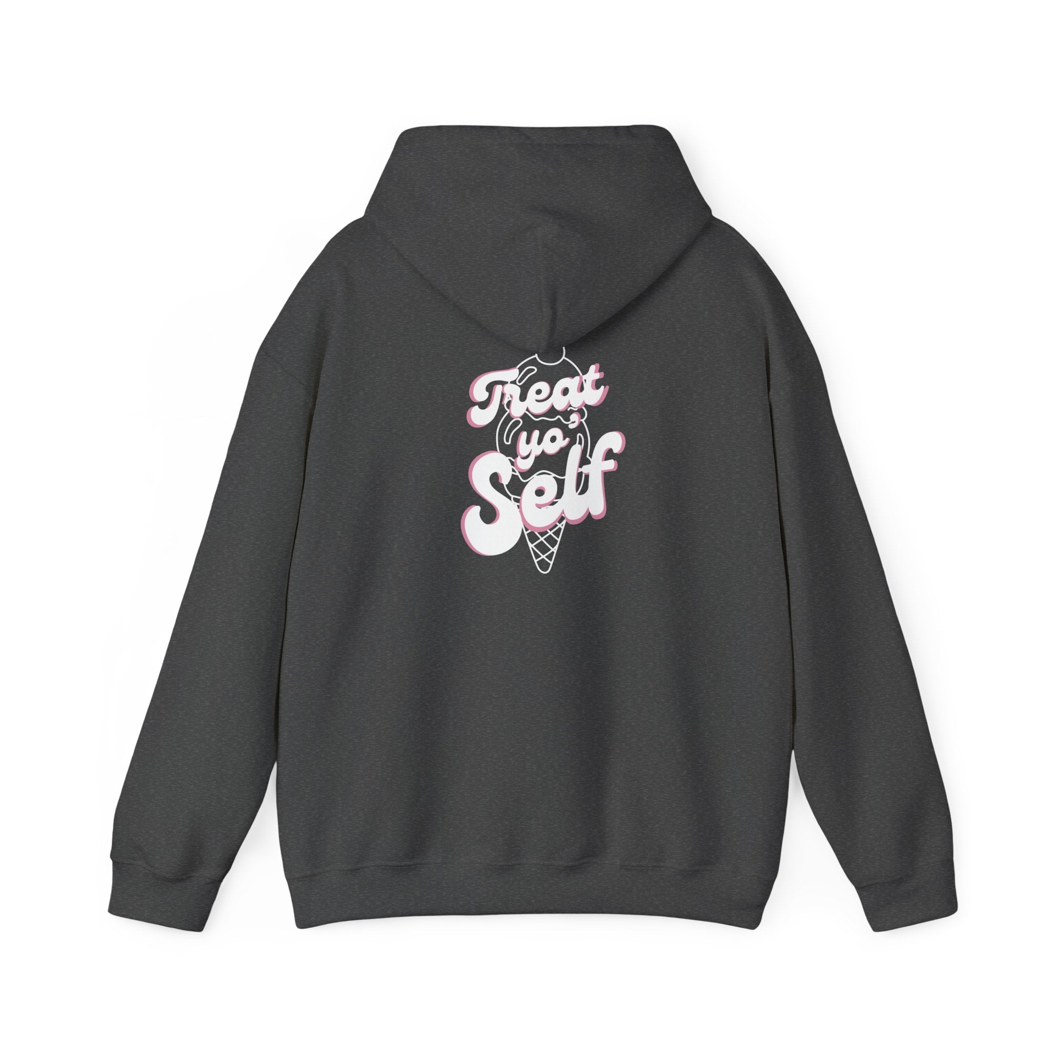 Treat Yo' Self Hoodie