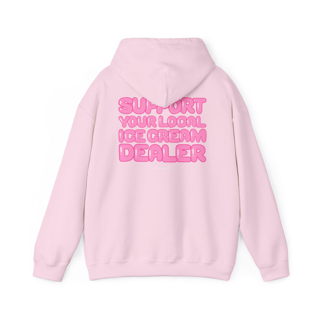 Support Your Local Ice Cream Dealer Hoodie