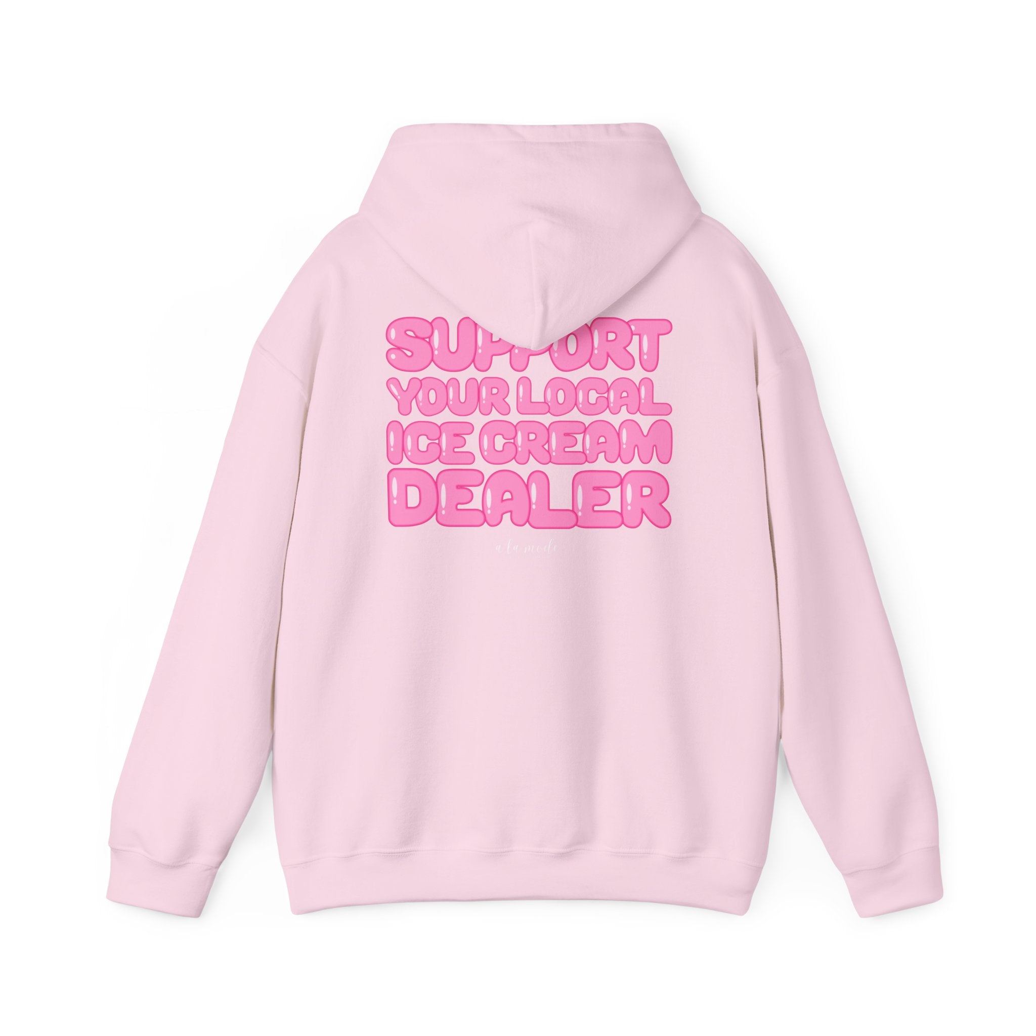 Support Your Local Ice Cream Dealer Hoodie