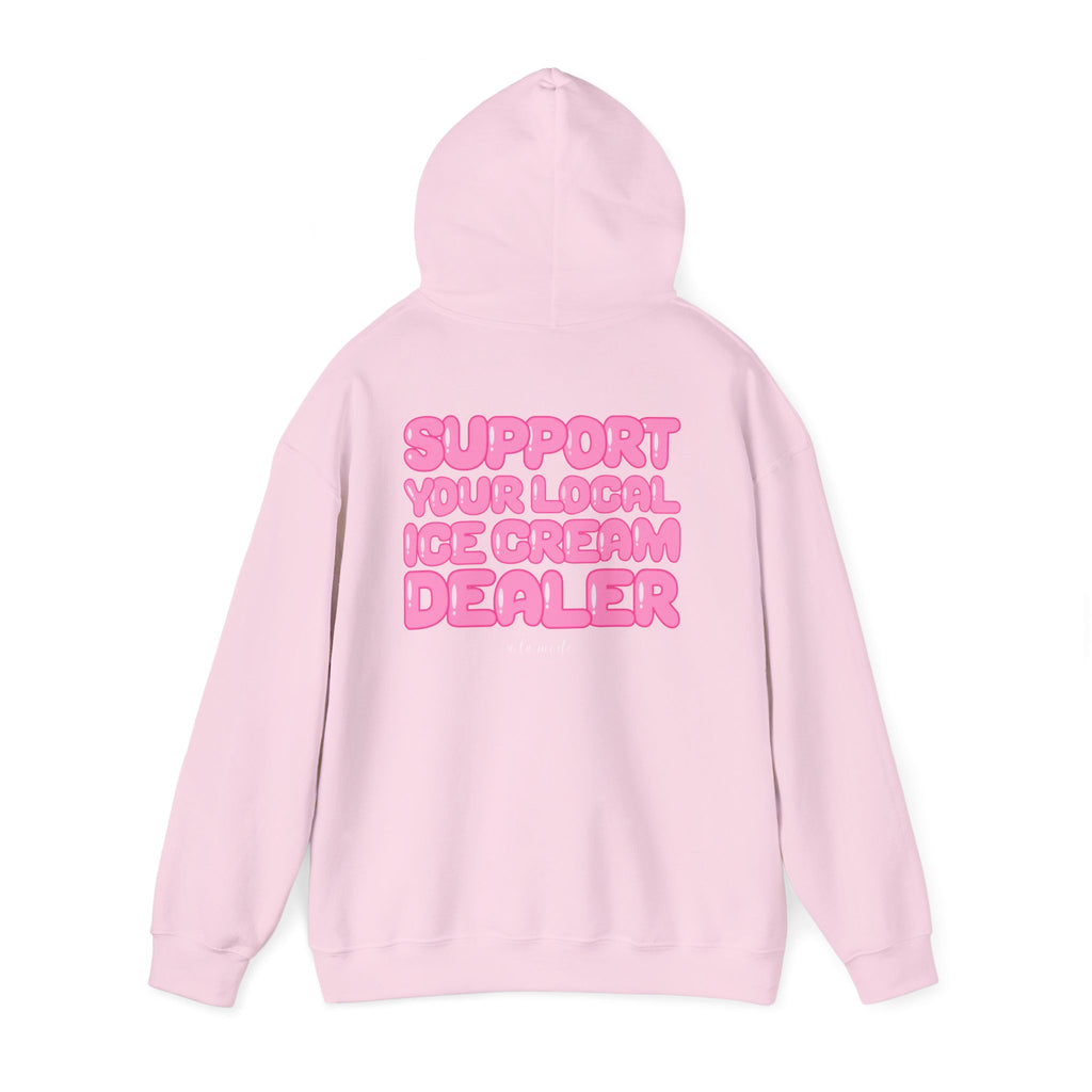 Support Your Local Ice Cream Dealer Hoodie