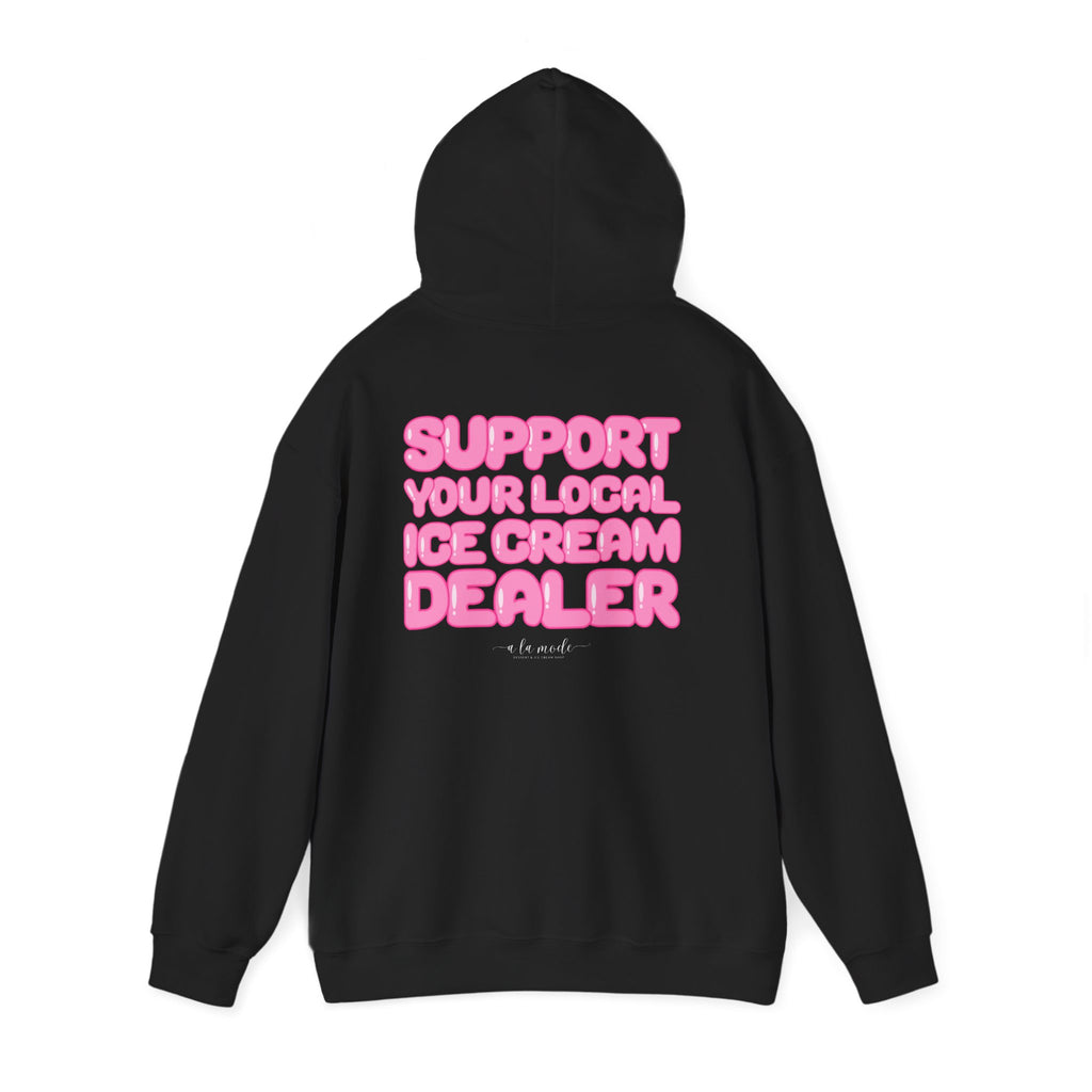 Support Your Local Ice Cream Dealer Hoodie
