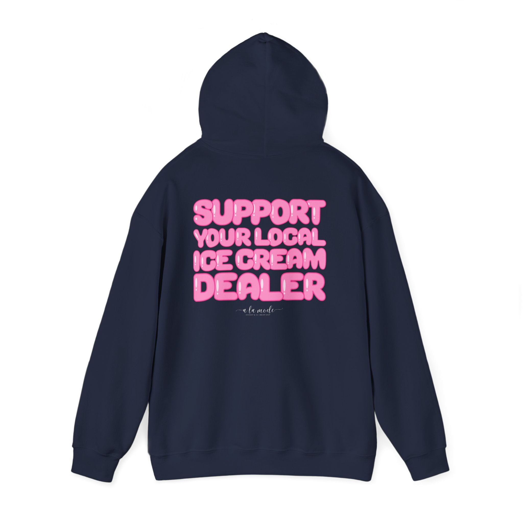 Support Your Local Ice Cream Dealer Hoodie